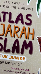 Buku Bacaan Anak Muslim | Atlas Sejarah Islam for Kids | Hardcover | Bacaan Media