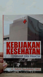 KEBIJAKAN KESEHATAN PRINSIP DAN PRAKTIK - DUMILAH AYUNINGTIAS