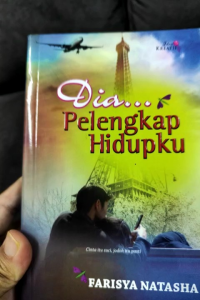 Dia... Pelengkap Hidupku - Farisya Natasha (PRELOVED)