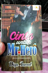 Cinta Untuk Mr. Hero - Diya Jamal (PRELOVED)