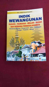 Buku Indik Wewangunan (karang-paumahan-mrajan-wadah dan berbagai permasalahannya) (pemayuh karang-pengeruwak-sikut-pemlaspas-pengaci-piodalan-wariga)