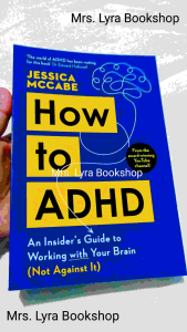 How to ADHD: An Insiders Guide to Working with Your Brain (Not Against It) - Paperback