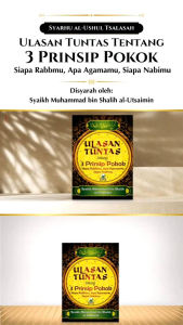 Ulasan Tuntas Tentang 3 prinsip Pokok (Syarah Ushul Tsalasah) DARUL HAQ