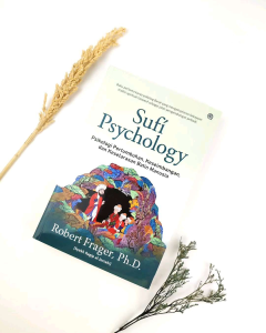 Robert Frager Ph.D. - SUFI PSYCHOLOGY Psikologi Pertumbuhan Keseimbangan dan Keselarasan Batin Manusia