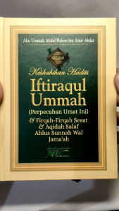 Keshahihan Hadits Iftiraqul Ummah (Perpecahan Umat Ini) & Firqah-Firqah Sesat & Aqidah Salaf Ahlus Sunnah Wal Jamaah