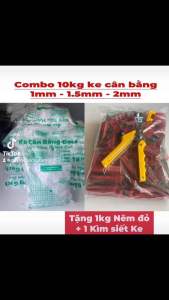 Combo 10 Kg Ke Cân Bằng Ốp Lát Gạch 1mm1.5mm2mm-Tặng 1 Kg Nêm Gạch Đỏ + 1 Kiềm Siết Ke