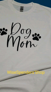Dog Mom Gildan Fashion Shirt for Ladies Women and Men