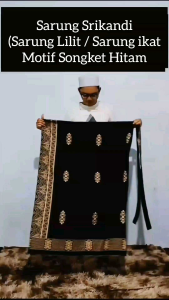 Sarung Srikandi - Sarung Ikat - Sarung Lilit - Motif Songket Hitam - Bahan Toyobo Adem Nyaman dan Tahan Lama