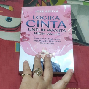 novel logika cinta untuk wanita high value by Jose Aditya