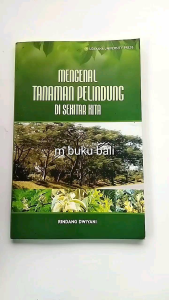 Mengenal Tanaman Pelindung di Sekitar Kita