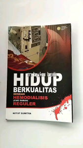 Hidup Berkualitas dengan Cuci Darah Reguler