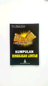 Kumpulan Ringkasan Lontar 21 Ringkasan Lontar Bahasa Jawa Kawi Pengelompokan Isi Lontar Agama Hindu - Lazada