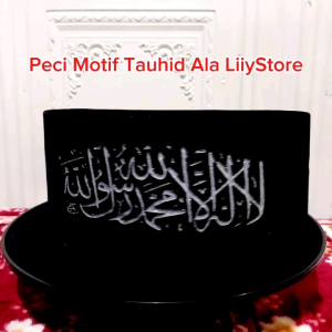 TERMURAH! PECI/SONGKOK/KOPIAH NASIONAL TEROMPAH BERKUALITAS MOTIF BORDIR TAUHID HITAM & PUTIH DAN SABLON BISA UNTUK SEGALA UMUR