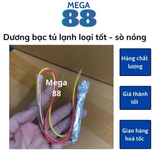 Dương tủ lạnh bọc bạc loại tốt - sò nóng tủ lạnh - cầu chì tủ lạnh Mega88