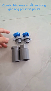 (10 cái) Béc xoay 360 độ chân ren ngoài 21 và nối ren trong gắn ống phi 21 và phi 27