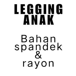 Legging Anak Bahan Spandek XS S M L XL XXL XXXL