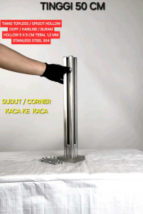 TIANG RAILING KACA DOFF SUDUT SPIGOT HOLLOW CORNER TOPLESS STAINLESS STEEL SUS 304