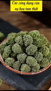 NỤ TAM THẤT HÀ GIANG KHÔ XANH ĐẸP 500GR LOẠI 1 NỤ TAM THẤT GIÚP NGỦ NGON NGỪA MỠ MÁU HUYẾT ÁP TIỂU ĐƯỜNG