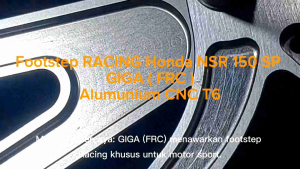 Footstep RACING Honda NSR 150 SP GIGA BIKE By FRC Performance Alumunium CNC T6 T 6 Foot Step Motor NSR150 NSR150R NSR150RR NSR150RRW NSR150SP 150R 150RR 150RRW 150SP Proarm Pro Arm NEW R RR RRW  CBR150R CBR 150R OLD Underbone Under Bone Thailand