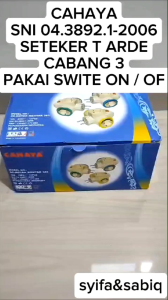 SETEKER T ARDE CABANG 3 PLUS SWITE ON OFF CAHAYA SC 383