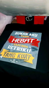KAOS KATA KATA BUKAN AKU YG HEBAT TAPI DOA ISTRI YG KUATT