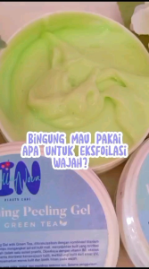 Peeling Gel untuk Kulit: Mencerahkan & Membersihkan dengan Teh Hijau