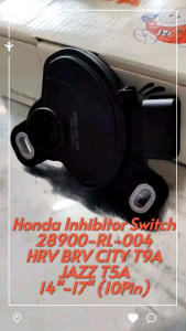 Honda Inhibitor Switch 28900-RL-004 HRV BRV CITY T9A JAZZ T5A 14"~17" (10Pin)