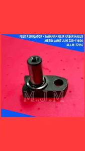 Tahanan Ulir Kasar Halus mesin Jahit JUKI 229-11606 / pengatur stik balik Putaran kasar halus / Feed Regulator Uliran M.J.M-22114