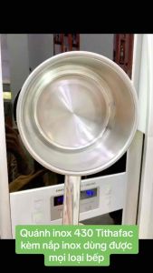 Quánh nồi inox 430 kèm nắp dùng được mọi loại bếp quánh inox 430 Tithafac kèm nắp inox tiện lợi - gia dụng Nari
