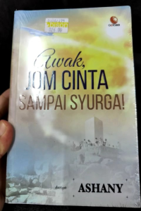 Awak Jom Cinta Sampai Syurga! - Ashany (NEW OLD STOCK)