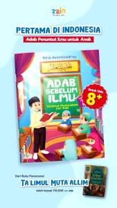 Adab Sebelum Ilmu: Talimul Mutaallim Untuk Anak