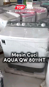 MESIN CUCI AQUA 8KG 2 TABUNG QW-8011HT BARU BERGARANSI REMI