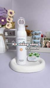 Xịt chống nắng ICE LERSKIN 150ml SPF50+ PA++++ đa tác dụng chống nắng dưỡng trắng da kháng nước và không nhờn rít.