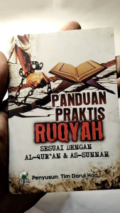 Panduan Praktis Ruqyah Sesuai Dengan al-Qur’an dan as-Sunnah DARUL HAQ