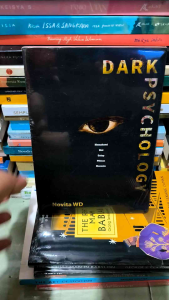 DARK PSYCHOLOGY memahami sisi gelap pikiran manusia Novita Wd