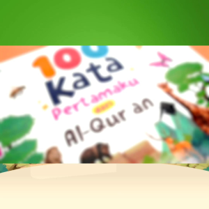 Big Boardbook 100 kata pertamaku dari alquran al quran buku seratus kata pertamaku buku anak 1 2 3 tahun my first words book buku untuk anak 1 2tahun