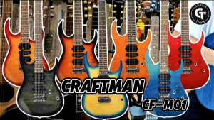 Craftman CF-M01 | กีตาร์ไฟฟ้า 24 frets เล่นง่าย น้ำหนักเบา | สไตล์ Modern strat 💥มีเก็บปลายทาง