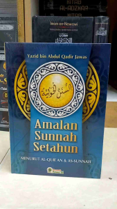 Buku Amalan Sunnah Setahun Menurut Al-Quran & As-Sunnah - Yazid bin Abdul Qadir Jawas - Khazanah Fawaid