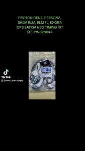 ORIGINAL PROTON GEN2 PERSONA SAGA BLM BLM FL EXORA CPS SATRIA NEO TIMING KIT SET PW898044