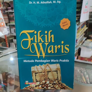 Fikih Waris. Metode pembagian Waris praktis. Dr.H. M. Athoillah M. Ag.