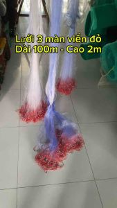 Lưới đánh bắt cá 3 màn Thái Lan viền đỏ giăng nước chãy lưới chìm Dài 100m và 50m Cao 2m Fisshing Bắt Cá Bắt Tôm