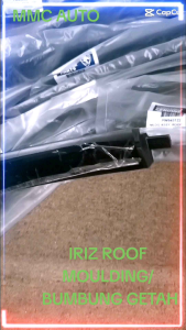 *ORIGINAL PROTON IRIZ 1.3/ 1.6 ROOF MOULDING RUBBER / BUMBUNG GETAH