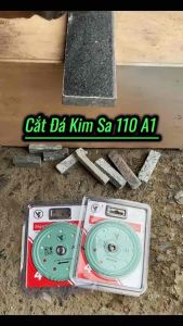 Lưỡi Cắt Đa Năng 110 A1 A2 Cắt Đá hoa cương Gạch men Sắc Ngọt