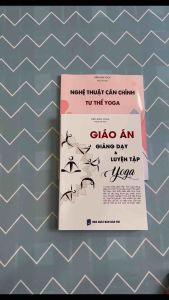 Sách yoga: Combo Giáo án giảng dạy và luyện tập yoga + Nghệ thuật căn chỉnh tư thế