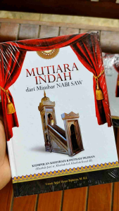 BUKU KITAB MUTIARA INDAH DARI MIMBAR NABI | KUMPULAN KHUTBAH DAN PIDATO PILIHAN AL HABIB SEGAF BAHARUN DALWA
