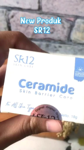 Perawatan Kulit Wajah dengan Ceramide Skin Barrier SR12