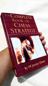 The Complete Book of Chess Strategy  by IM Jeremy Silman (paperback)