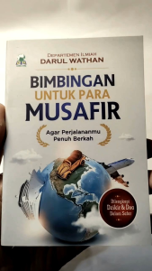 Bimbingan Untuk Para Musafir Agar Perjalananmu Penuh Berkah DARUL HAQ