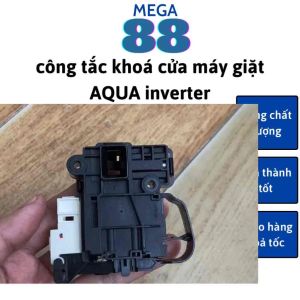 Công tắc cửa máy giặt Aqua inverter - khoá cửa máy giặt Aqua inverter