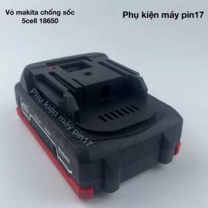 Vỏ pin makita chống sốc 5s1p 5cell 18650
